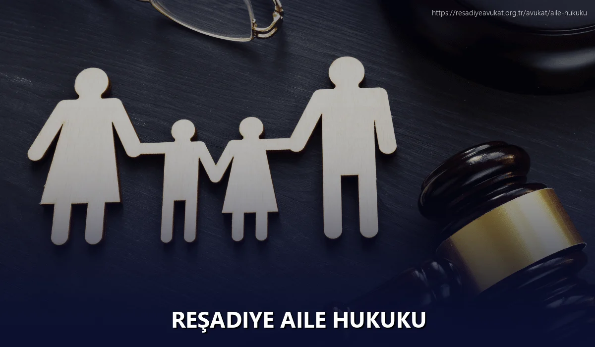 Reşadiye Aile Hukuku