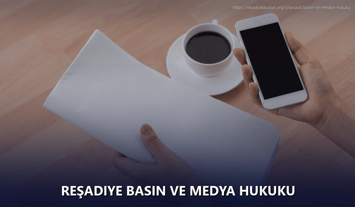 Reşadiye Basın ve Medya Hukuku