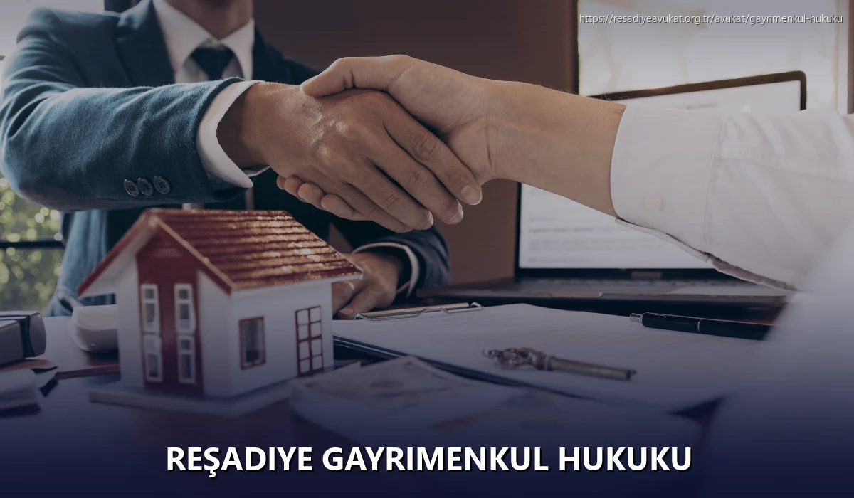 Reşadiye Gayrimenkul Hukuku