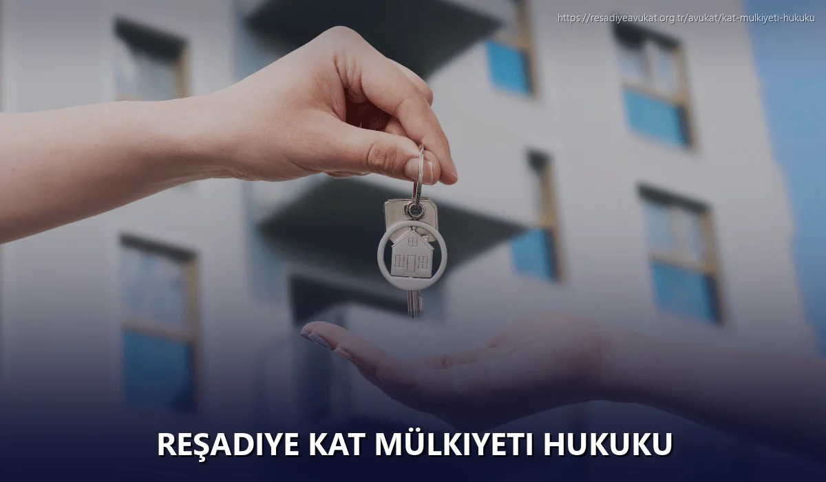 Reşadiye Kat Mülkiyeti Hukuku