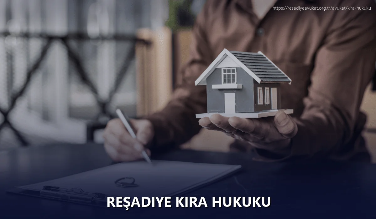 Reşadiye Kira Hukuku