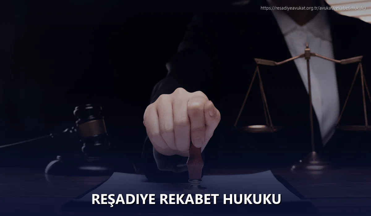 Reşadiye Rekabet Hukuku