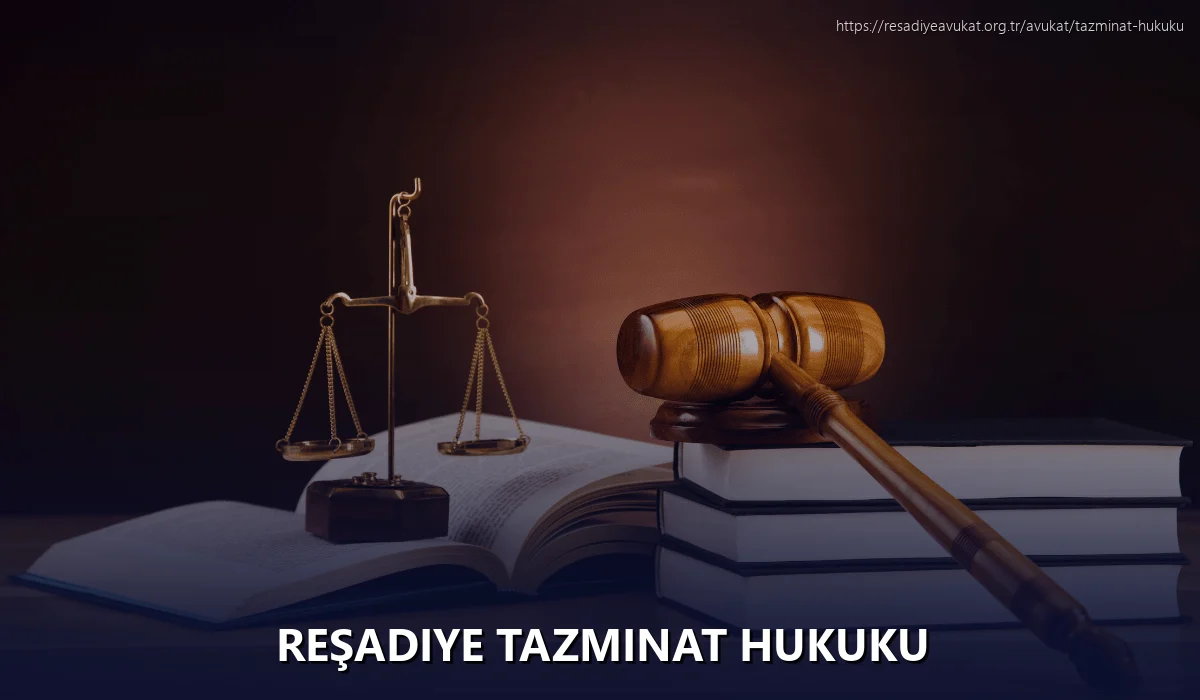 Reşadiye Tazminat Hukuku