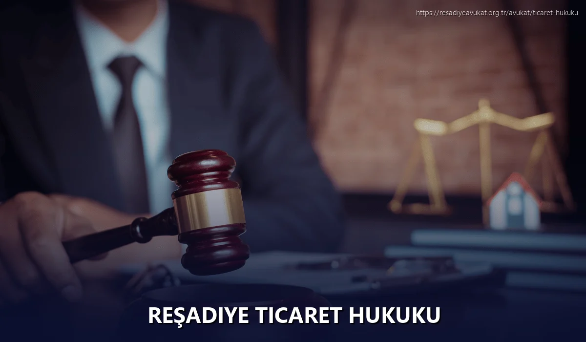 Reşadiye Ticaret Hukuku